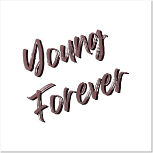 Young Forever Posters and Art